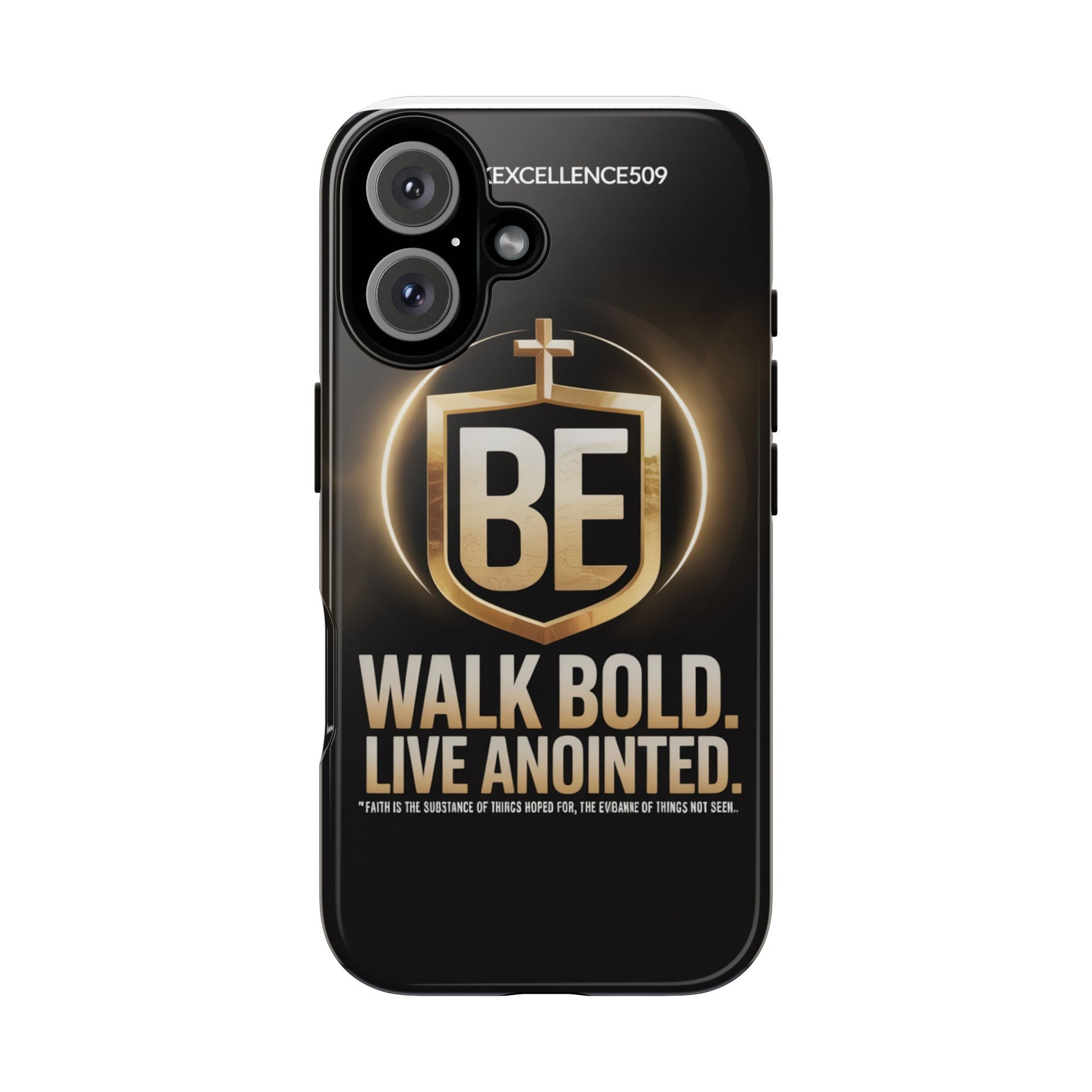 Phone Case — BE Walk Bold. Live Anointed. Christian Faith Armor Design
