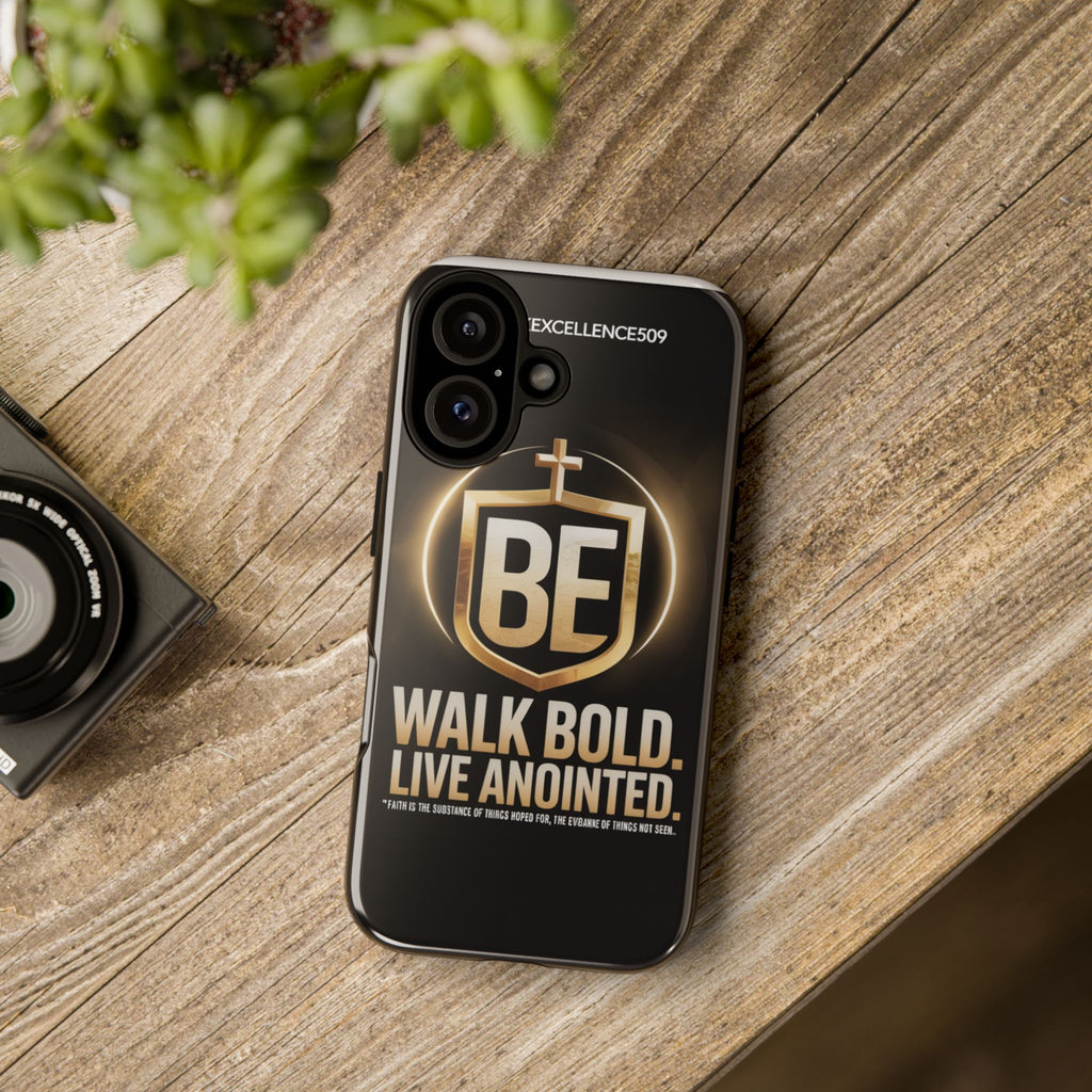 Phone Case — BE Walk Bold. Live Anointed. Christian Faith Armor Design