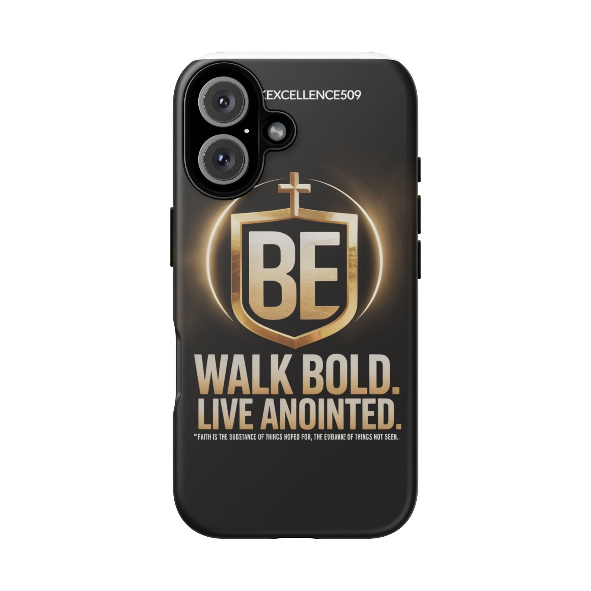 Phone Case — BE Walk Bold. Live Anointed. Christian Faith Armor Design