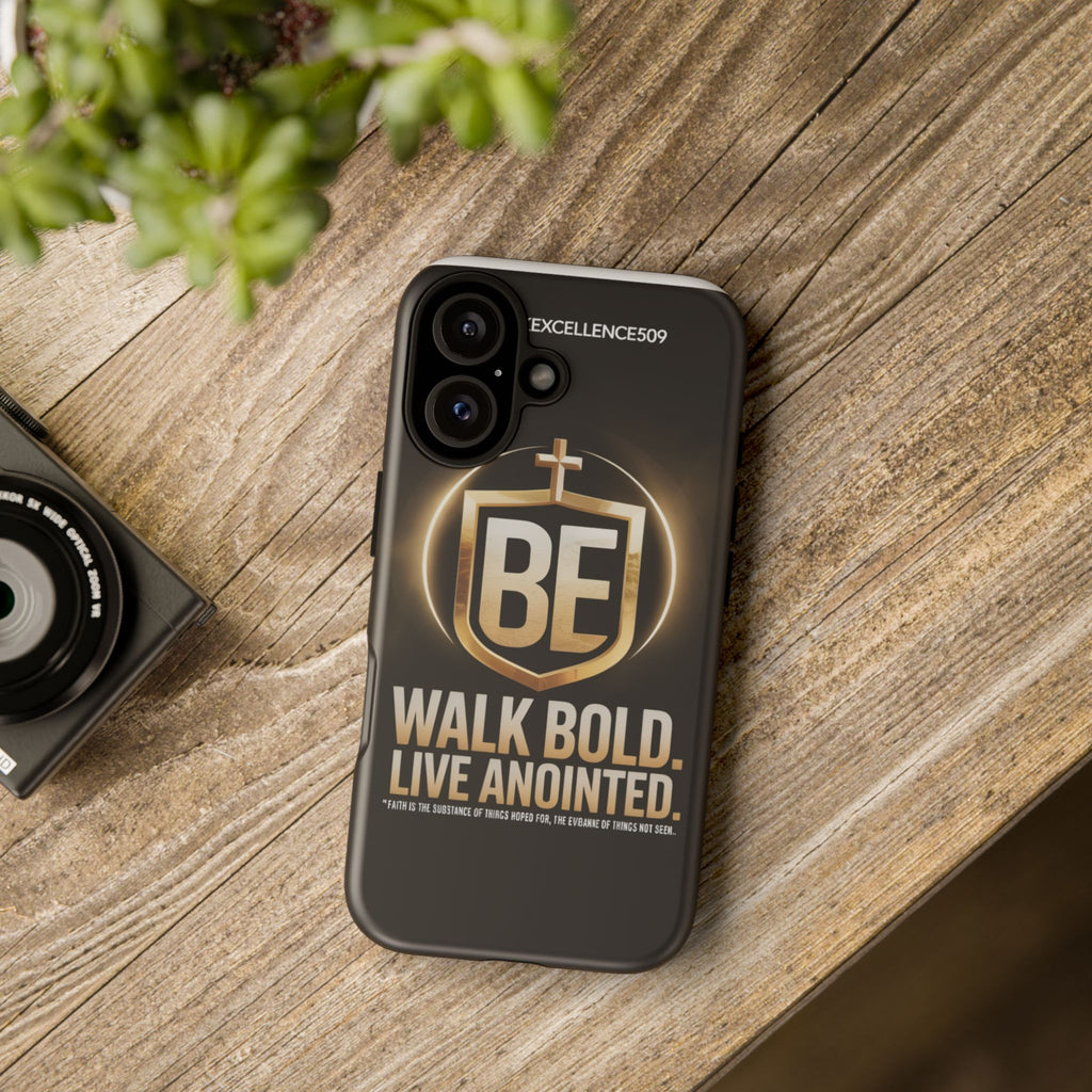 Phone Case — BE Walk Bold. Live Anointed. Christian Faith Armor Design