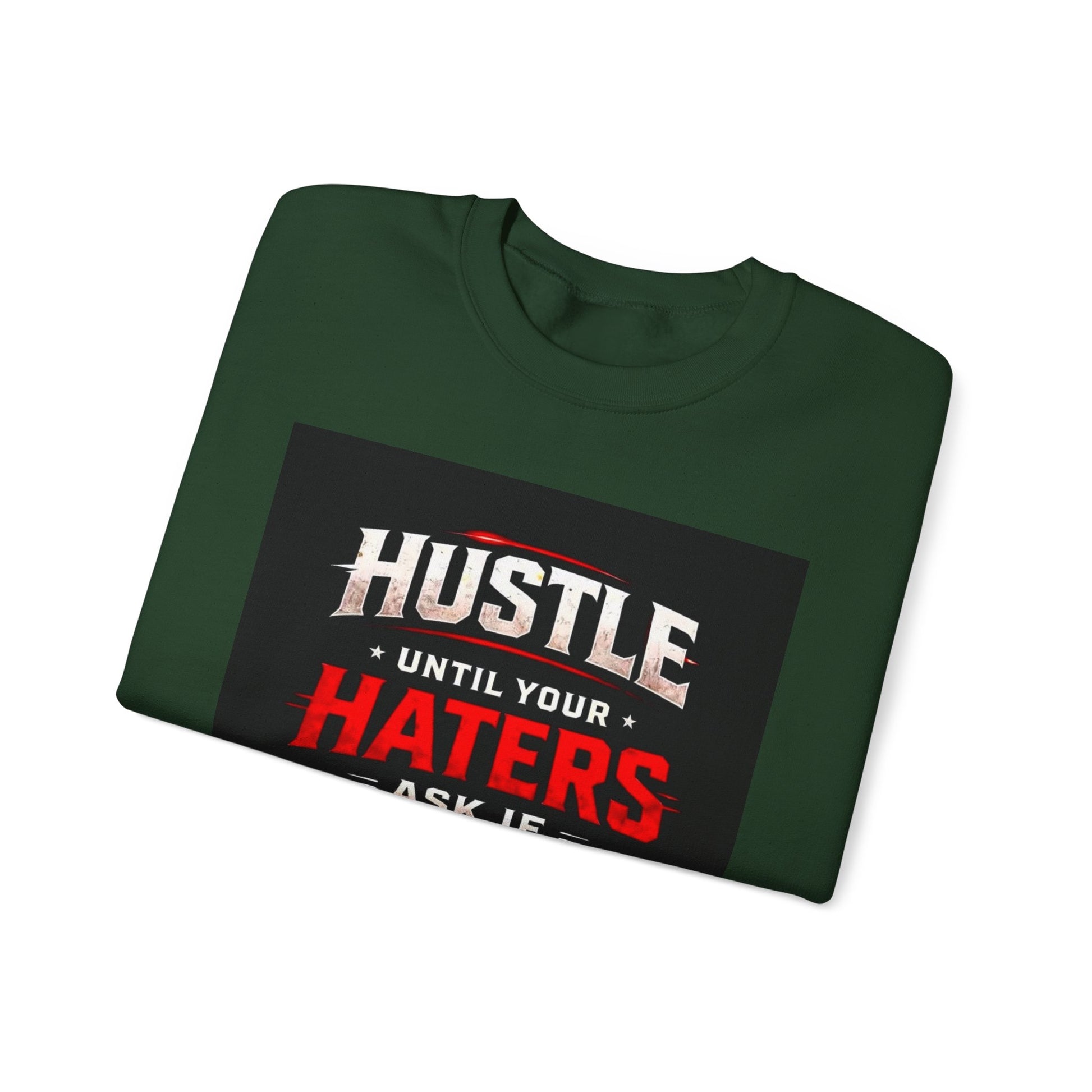 Hustle Until Your Haters Ask If You Are Hiring Crewneck Sweatshirt
